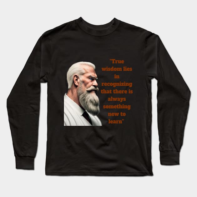 True wisdom Long Sleeve T-Shirt by 83rgu3 D351gn